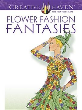 portada creative haven flower fashion fantasies coloring book (en Inglés)