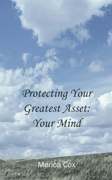 portada protecting your greatest asset: your mind (in English)