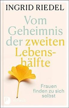 portada Vom Geheimnis der Zweiten Lebenshälfte: Frauen Finden zu Sich Selbst (en Alemán)