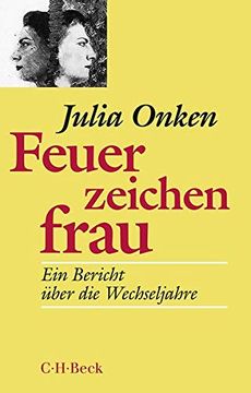 portada Feuerzeichenfrau: Ein Bericht Über die Wechseljahre (en Alemán)