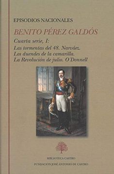 portada Benito Pérez Galdós. Episodios Nacionales. Cuarta Serie i: 256 (Biblioteca Castro) (in Spanish)