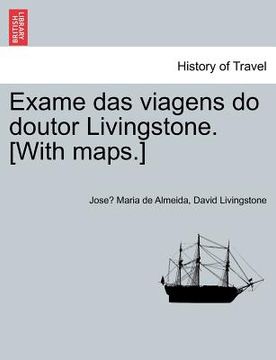 portada Exame das viagens do doutor Livingstone. [With maps.] (in Portuguese)