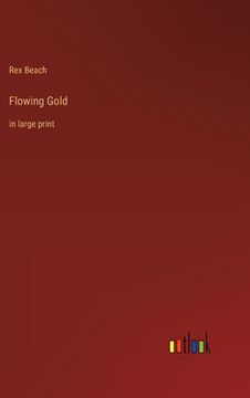 portada Flowing Gold: in large print (in English)