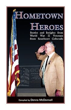 portada hometown heroes: stories and insights from world war ii veterans from southeast colorado (en Inglés)