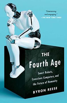 portada The Fourth Age: Smart Robots, Conscious Computers, and the Future of Humanity (en Inglés)