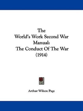 portada the world's work second war manual: the conduct of the war (1914)