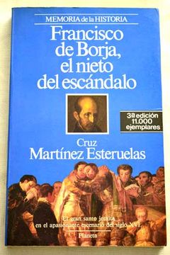 Libro Francisco De Borja, El Nieto Del Escándalo De Cruz Martínez