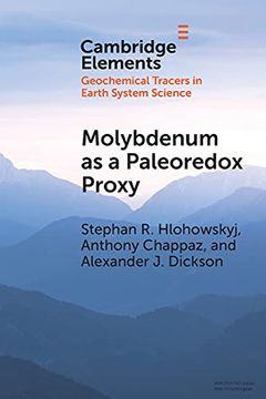portada Molybdenum as a Paleoredox Proxy: Past, Present, and Future (Elements in Geochemical Tracers in Earth System Science) (en Inglés)