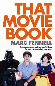 portada That Movie Book: Awesome, Weird and Wonderful Flicks for Every Weekend of Your Year