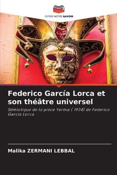 portada Federico García Lorca et son théâtre universel (en Francés)