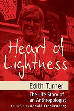portada Heart of Lightness: The Life Story of an Anthropologist (en Inglés)