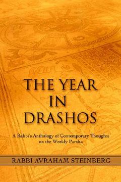 portada the year in drashos: a rabbi's anthology of contemporary thoughts on the weekly parsha (en Inglés)