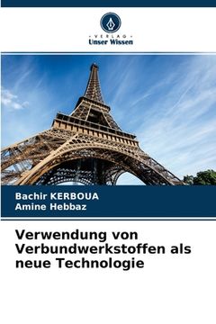 portada Verwendung von Verbundwerkstoffen als neue Technologie (in German)