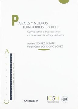 portada Paisajes y Nuevos Territorios (en Red): Cartografias e Interaccio nes en Entornos Visuales y Virtuales (in Spanish)