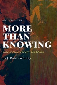 portada More Than Knowing: Original Poetry and Art (2nd edition) (en Inglés)