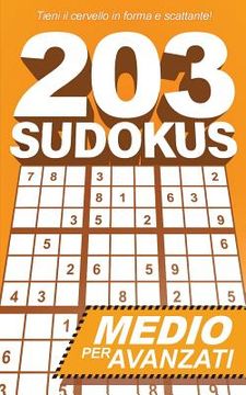 portada 203 Sudokus: Un libro SUDOKU INTERMEDIO con soluzioni (in Italian)
