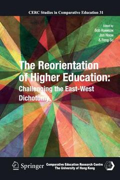 portada The Reorientation of Higher Education: Challenging the East-West Dichotomy (in English)