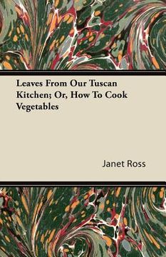 portada leaves from our tuscan kitchen; or, how to cook vegetables (en Inglés)