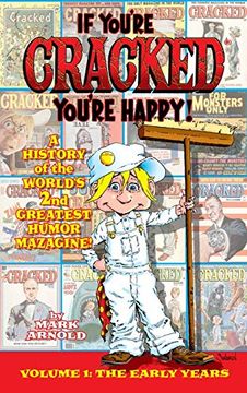 portada If You'Re Cracked, You'Re Happy (Hardback): The History of Cracked Mazagine, Part won (en Inglés)
