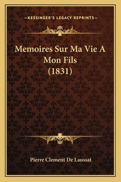 portada Memoires Sur Ma Vie A Mon Fils (1831) (en Francés)