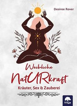 Libro Weibliche Naturkraft Kräuter sex Zauberei en Alemán De  