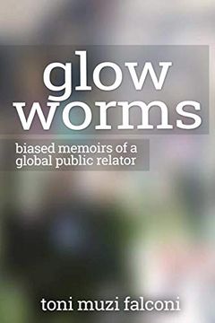 portada Glow Worms: Biased Memoirs of a Global Public Relator (en Inglés)