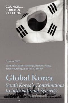portada global korea: south korea's contributions to international security (en Inglés)