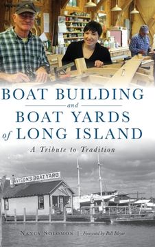portada Boat Building and Boat Yards of Long Island: A Tribute to Tradition (in English)