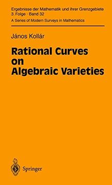 portada Rational Curves on Algebraic Varieties (Ergebnisse der Mathematik und Ihrer Grenzgebiete. 3. Folge 