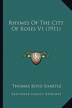 portada rhymes of the city of roses v1 (1911) (en Inglés)
