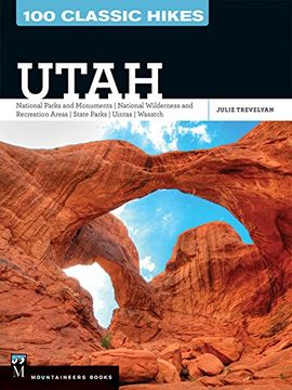 portada 100 Classic Hikes Utah: National Parks and Monuments / National Wilderness and Recreation Areas / State Parks / Uintas / Wasatch (en Inglés)