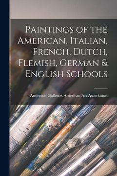 portada Paintings of the American, Italian, French, Dutch, Flemish, German & English Schools