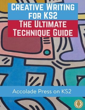 portada Creative Writing for KS2: The Ultimate Technique Guide & Workbook (in English)