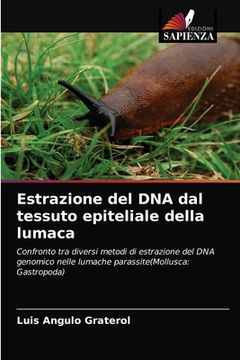 portada Estrazione del DNA dal tessuto epiteliale della lumaca (en Italiano)