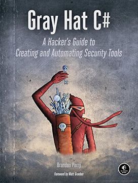 portada Gray hat c#: A Hacker's Guide to Creating and Automating Security Tools (en Inglés)