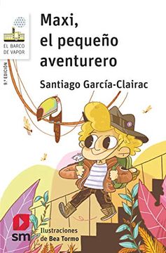 portada Maxi, el Pequeño Aventurero (el Barco de Vapor Blanca) (in Spanish)