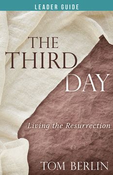 portada The Third Day Leader Guide: Living the Resurrection (en Inglés)