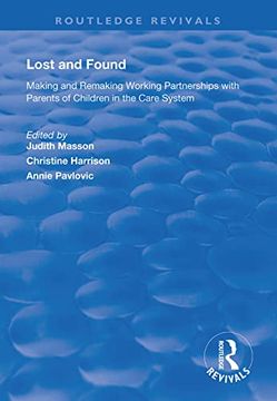 portada Lost and Found: Making and Remaking Working Partnerships with Parents of Children in the Care System (en Inglés)