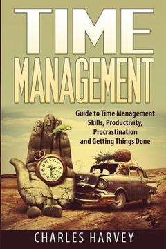 portada Time Management: Proven Strategies to Maximize Your Productivity and End Procrastination (in English)