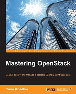 portada Mastering Openstack: Design, Deploy, and Manage a Scalable Openstack Infrastructure (en Inglés)