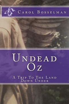 portada Undead Oz: A Trip To The Land Down Under (en Inglés)