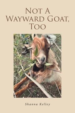 portada Not A Wayward Goat, Too (en Inglés)