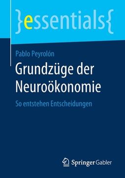 portada Grundzüge Der Neuroökonomie: So Entstehen Entscheidungen (in German)