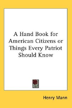 portada a hand book for american citizens or things every patriot should know (en Inglés)