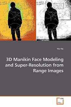 portada 3d manikin face modeling and super-resolution from range images (en Inglés)