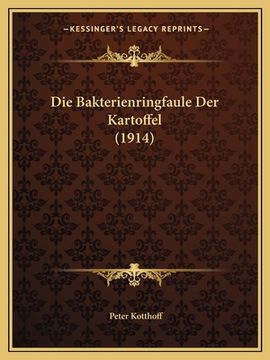 portada Die Bakterienringfaule Der Kartoffel (1914) (en Alemán)