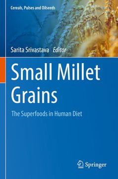 portada Small Millet Grains: The Superfoods in Human Diet (en Inglés)