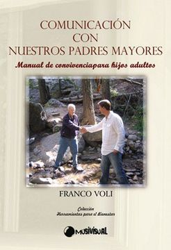 portada Comunicación con Nuestros Padres Mayores: Manual de Convivencia Para Hijos Adultos (Herramientas Para el Bienestar) (in Spanish)