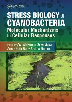 portada Stress Biology of Cyanobacteria: Molecular Mechanisms to Cellular Responses (en Inglés)
