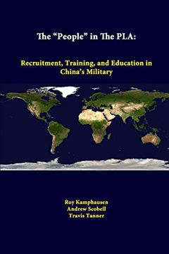portada The "People" in the Pla: Recruitment, Training, and Education in China's Military (en Inglés)
